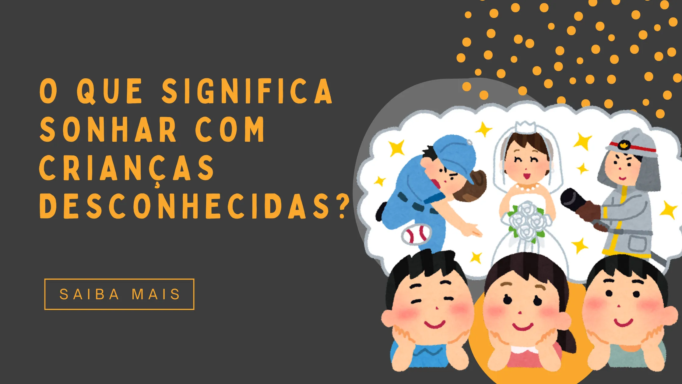 O Que Significa Sonhar com Crianças Desconhecidas