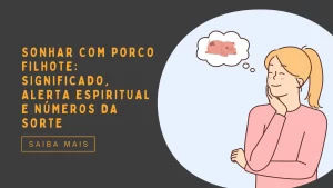 Sonhar com Porco Filhote Significado, Alerta Espiritual e Números da Sorte